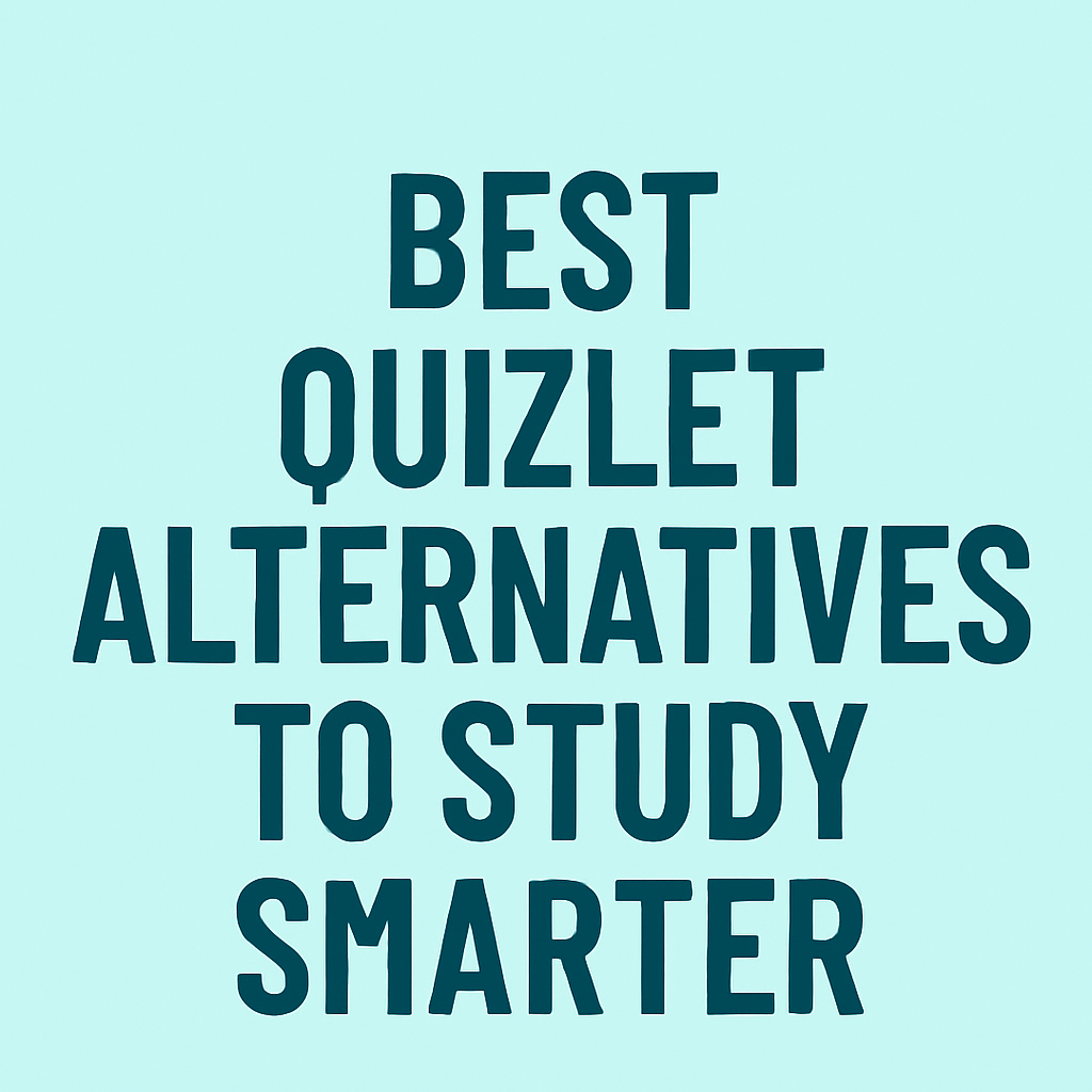 Best Quizlet Alternatives to Study Smarter